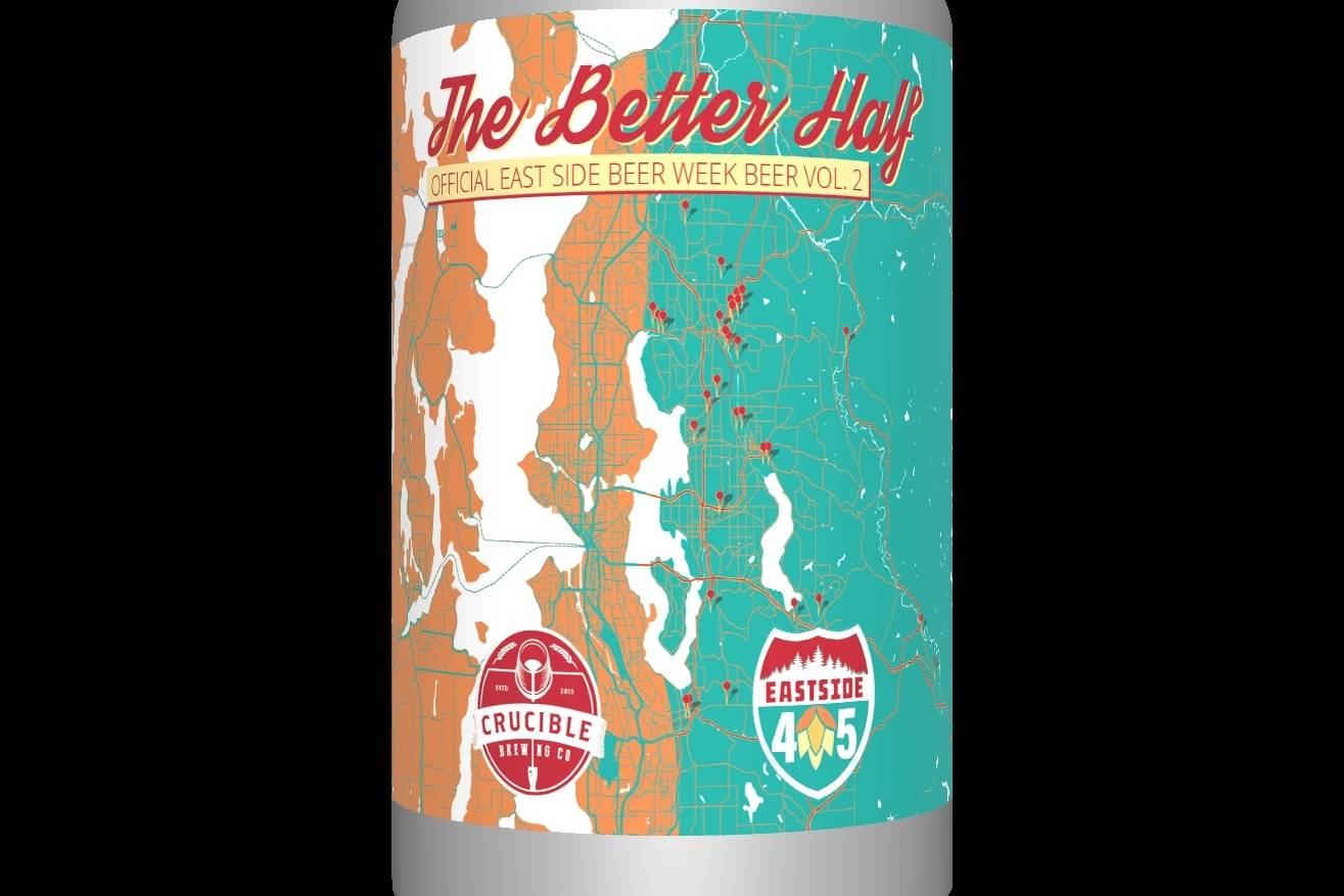 The Better Half hazy pale is a collaboration of Crucible Brewing - Woodinville Forge, Imperial Yeast and Skagit Valley Malting. Photo courtesy of Eastside Beer Week’s Facebook page