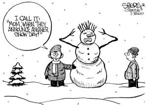 I call it: &ldquo;Mom, when they announce another snow day!&rdquo;