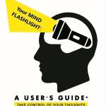 Your Mind Flashlight: A Users Guide helps kids and adults understand the connection between thoughts and feelings. Photo courtesy of Stephanie Lambert.