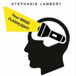 Your Mind Flashlight: A Users Guide helps kids and adults understand the connection between thoughts and feelings. Photo courtesy of Stephanie Lambert.